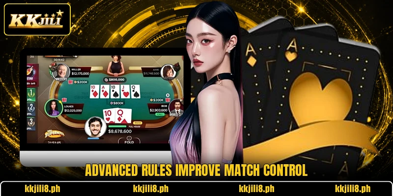 Advanced rules improve match control