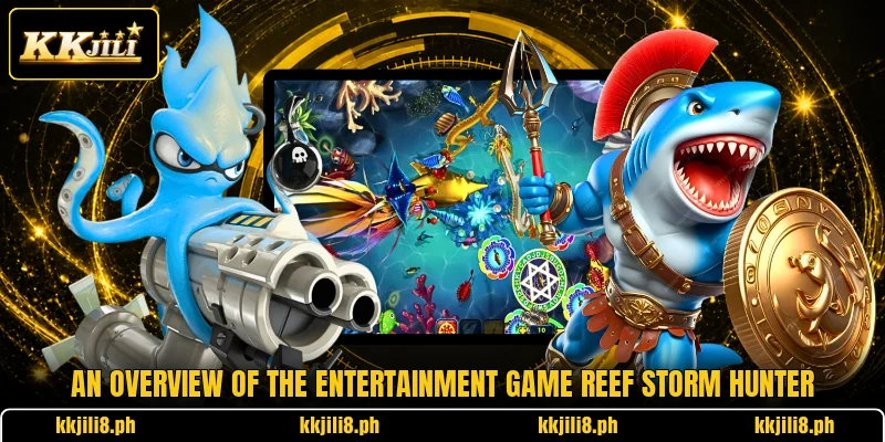 An overview of the entertainment game reef storm hunter