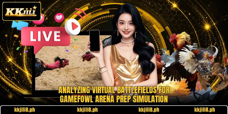 Analyzing virtual battlefields for gamefowl arena prep simulation