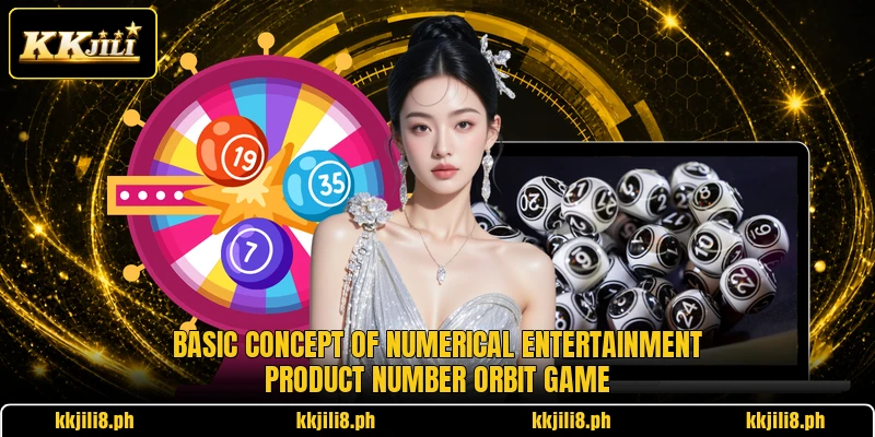 Basic concept of numerical entertainment product number orbit game