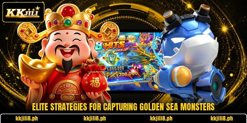 Elite strategies for capturing golden sea monsters