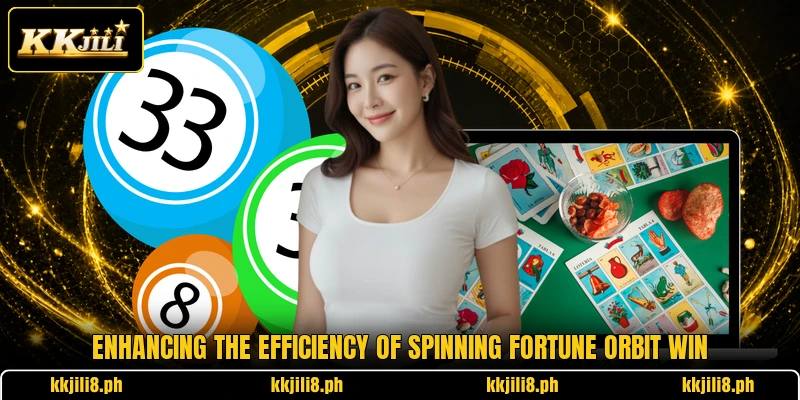 Enhancing the efficiency of spinning fortune orbit win