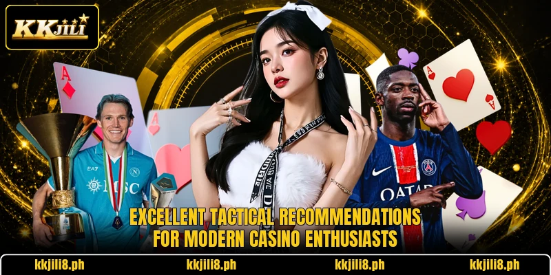 Excellent tactical recommendations for modern casino enthusiasts