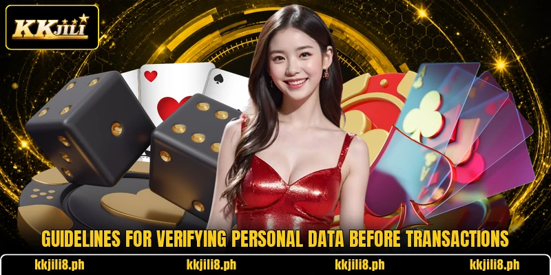 Guidelines for verifying personal data before transactions