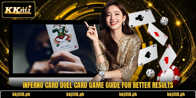 Inferno Card Duel Card Game Guide For Better Results