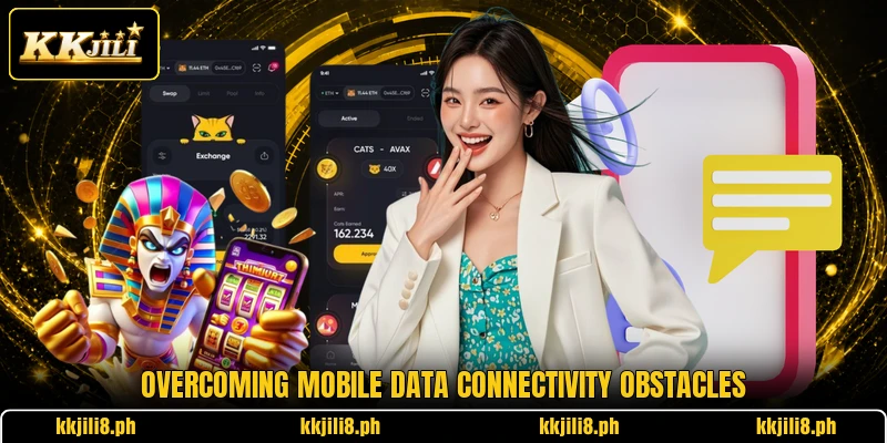 Overcoming mobile data connectivity obstacles