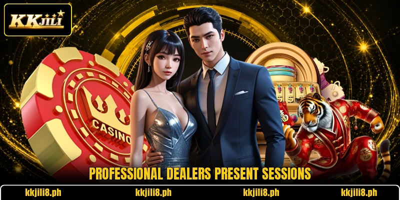 Professional dealers present sessions