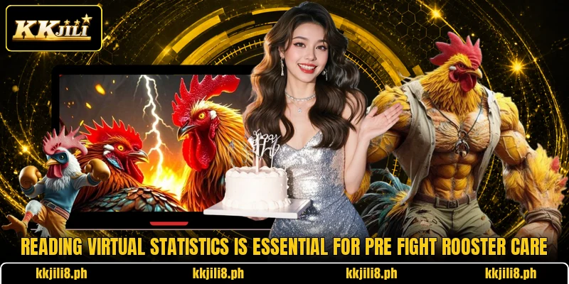 Reading virtual statistics is essential for pre fight rooster care