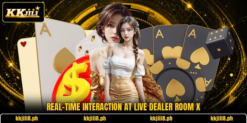 Real-time interaction at Live Dealer Room X