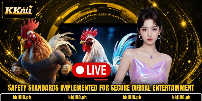 Safety standards implemented for secure digital entertainment
