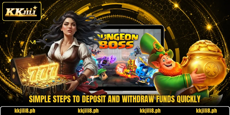Simple steps to deposit and withdraw funds quickly