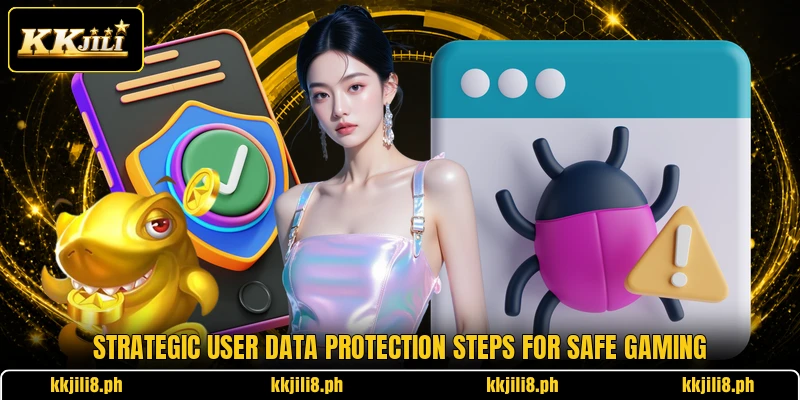 Strategic user data protection steps for safe gaming Strategic user data protection steps for safe gaming