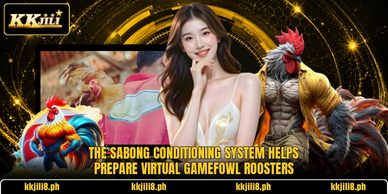 The Sabong Conditioning System helps prepare virtual gamefowl roosters